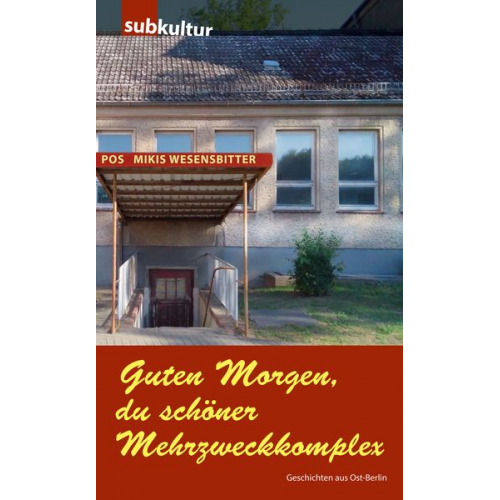 Mikis Wesensbitter - Guten Morgen, du schöner Mehrzweckkomplex