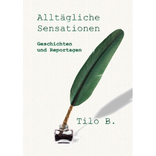 Tilo Buschendorf - Alltägliche Sensationen