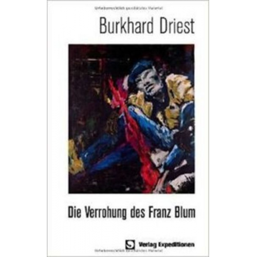 Burkhard Driest - Die Verrohung des Franz Blum