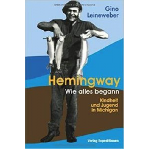 Gino Leineweber - Hemingway - Wie alles begann