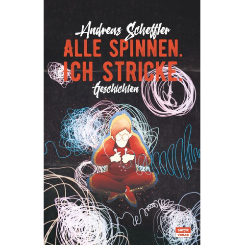 Andreas Scheffler - Alle spinnen. Ich stricke.