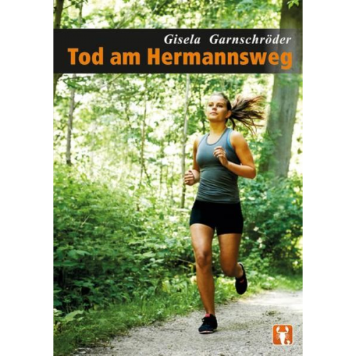 Gisela Garnschröder - Tod am Hermannsweg