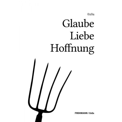 Gregor Weichbrodt Hannes Bajohr - Glaube Liebe Hoffnung