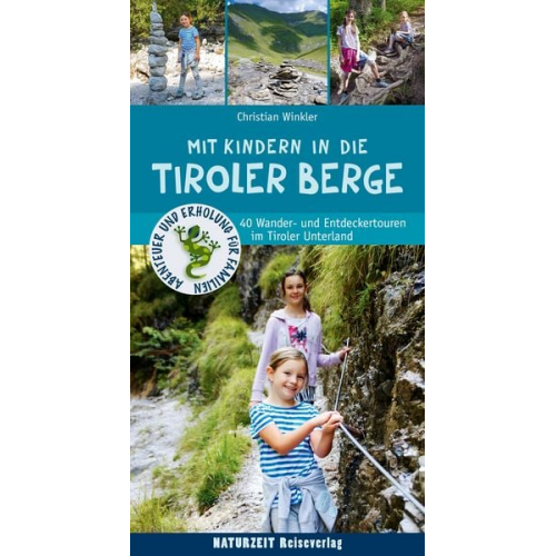 Christian Winkler - Mit Kindern in die Tiroler Berge