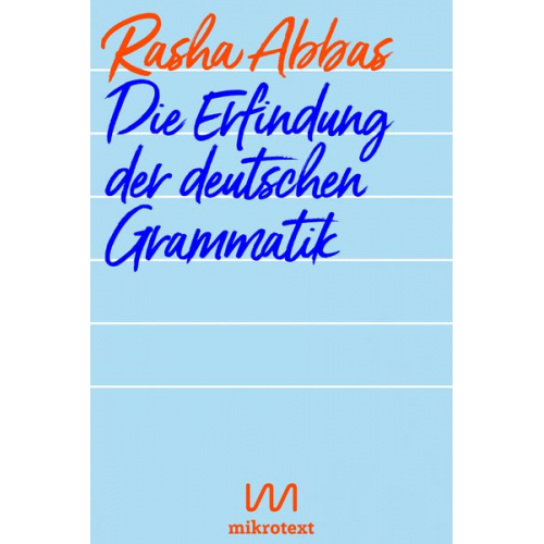 Rasha Abbas - Die Erfindung der deutschen Grammatik