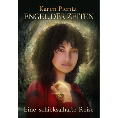 Karim Pieritz - Engel der Zeiten - Eine schicksalhafte Reise - Jugendbuch ab 14 Jahren