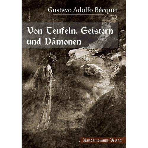 Gustavo Adolfo Becquer - Von Teufeln, Geistern und Dämonen