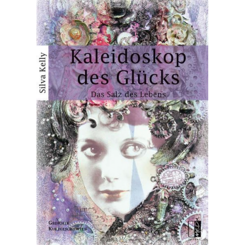 Silva Kelly - Kaleidoskop des Glücks