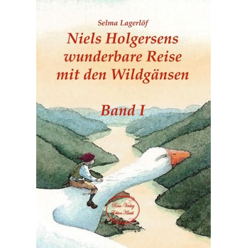 Selma Lagerlöf - Niels Holgersens wunderbare Reise mit den Wildgänsen Band 1