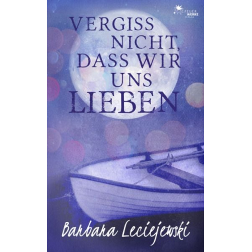 Barbara Leciejewski - Vergiss nicht, dass wir uns lieben