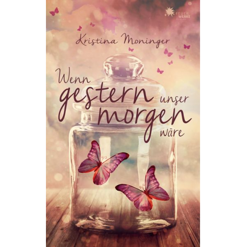 Kristina Moninger - Wenn gestern unser morgen wäre