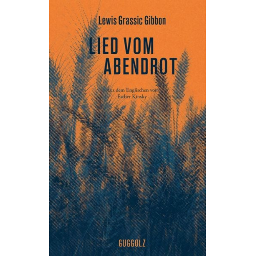 Lewis Grassic Gibbon - Lied vom Abendrot