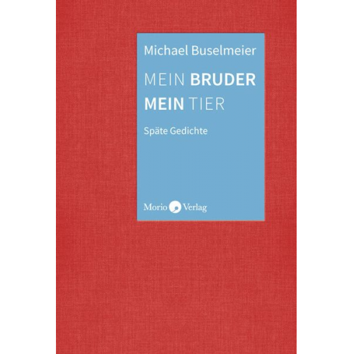 Michael Buselmeier - Mein Bruder mein Tier