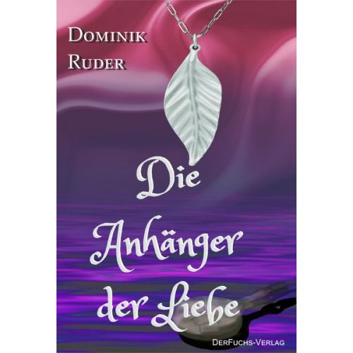 Dominik Ruder - Die Anhänger der Liebe