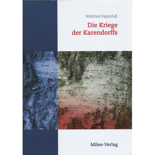 Winfried Papenfuss - Die Kriege der Karendorffs