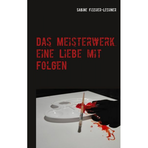 Sabine Fischer-Lechner - Das Meisterwerk