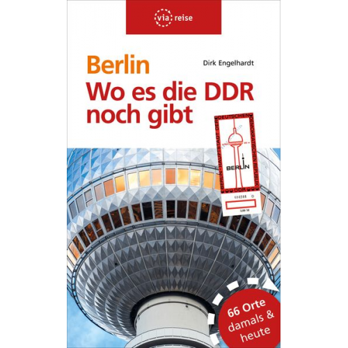 Dirk Engelhardt - Berlin – Wo es die DDR noch gibt