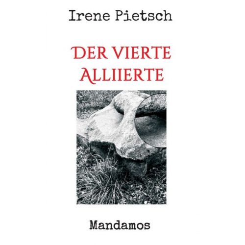 Irene Pietsch - Der vierte Alliierte