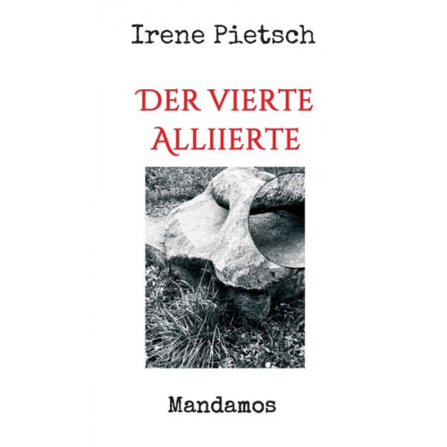 Irene Pietsch - Der vierte Alliierte