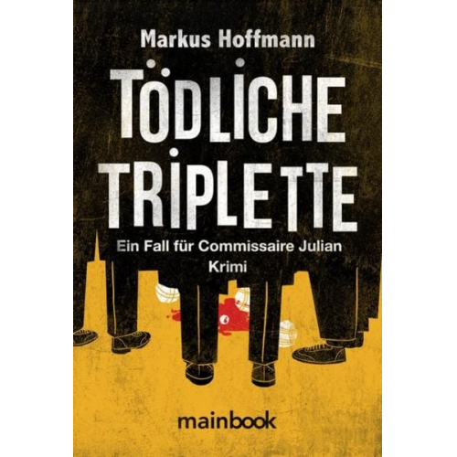 Markus Hoffmann - Tödliche Triplette