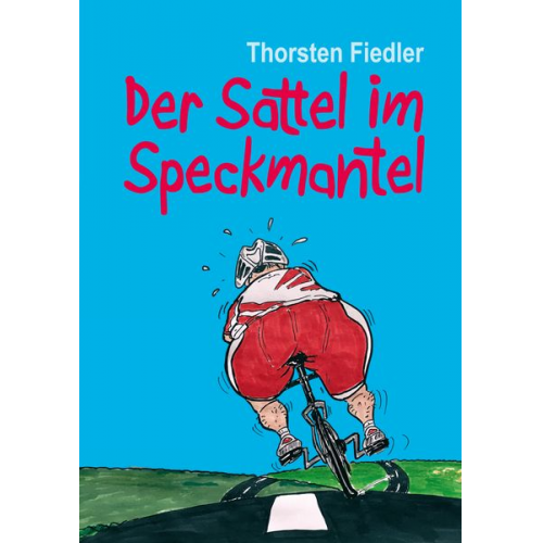 Thorsten Fiedler - Der Sattel im Speckmantel