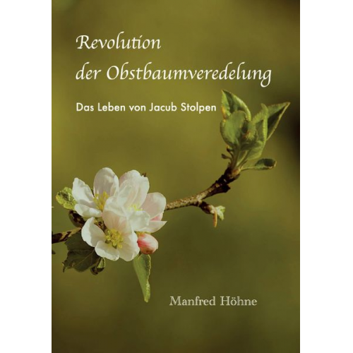 Manfred Höhne - Revolution der Obstbaumveredelung