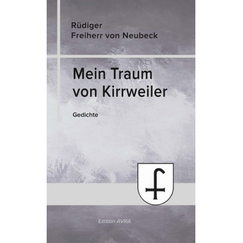 Rüdiger Freiherr Neubeck - Mein Traum von Kirrweiler