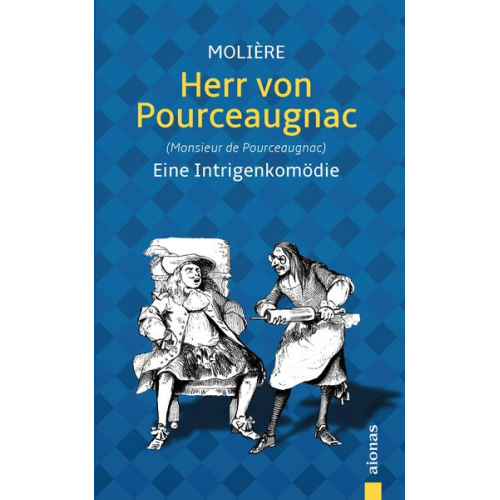 Jean-Baptiste Molière - Herr von Pourceaugnac: Molière: Eine Intrigenkomödie (Illustrierte Ausgabe)