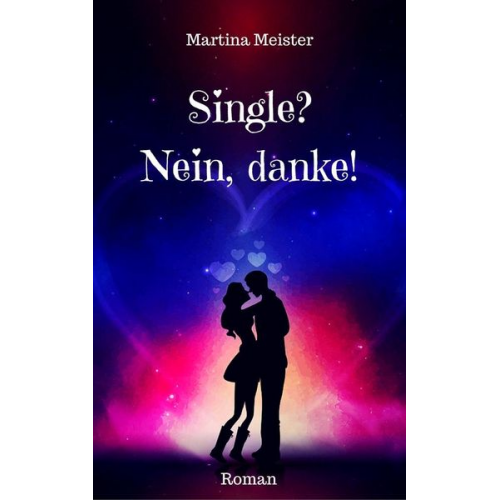 Martina Meister - Single? Nein danke!