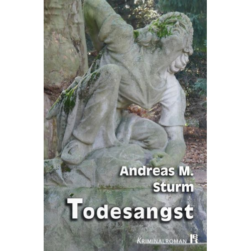 Andreas M. Sturm - Todesangst