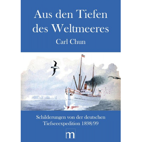 Carl Chun - Aus den Tiefen des Weltmeeres