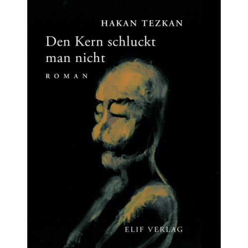 Hakan Tezkan - Den Kern schluckt man nicht