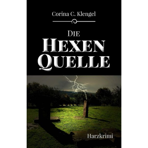 Corina C. Klengel - Die Hexenquelle