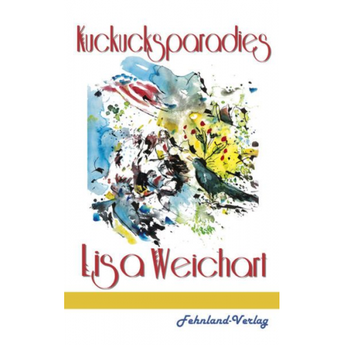 Lisa Weichart - Kuckucksparadies