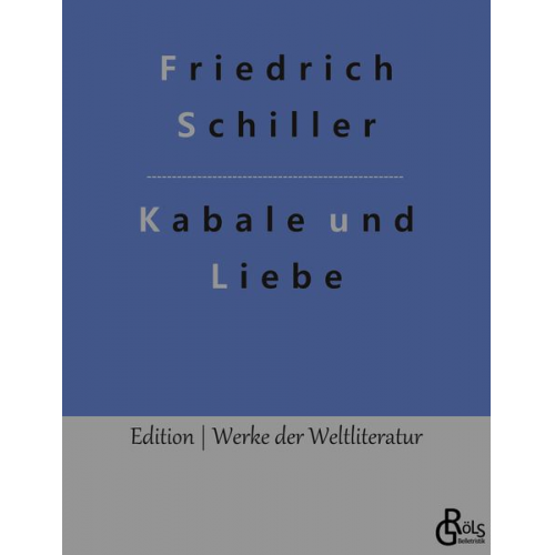 Friedrich Schiller - Kabale und Liebe