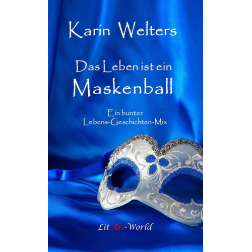 Karin Welters - Das Leben ist ein Maskenball