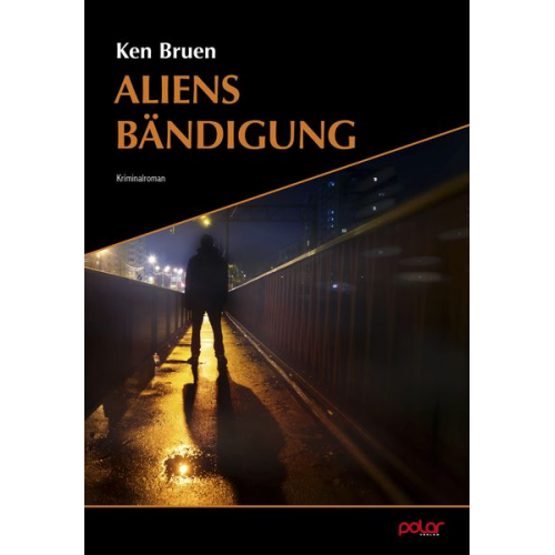 Ken Bruen - Aliens Bändigung