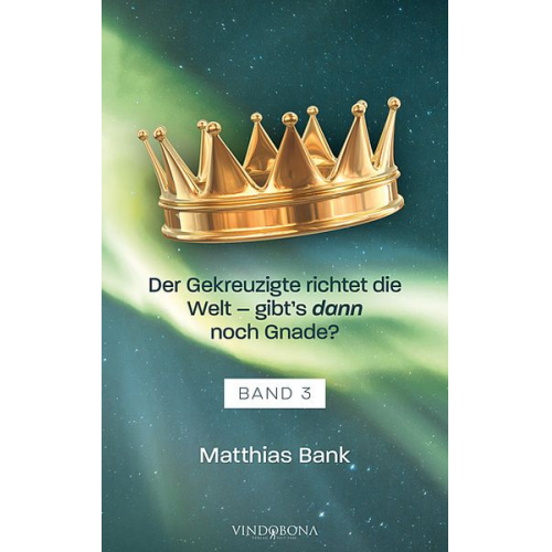 Matthias Bank - Der Gekreuzigte richtet die Welt - gibt’s dann noch Gnade?