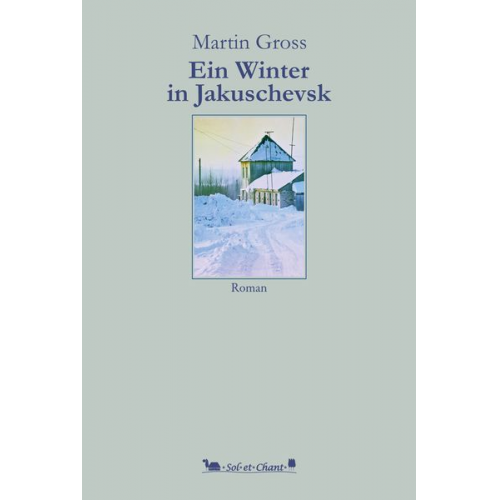 Martin Gross - Ein Winter in Jakuschevsk