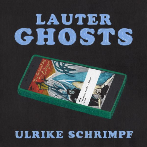 Ulrike Schrimpf - Lauter Ghosts