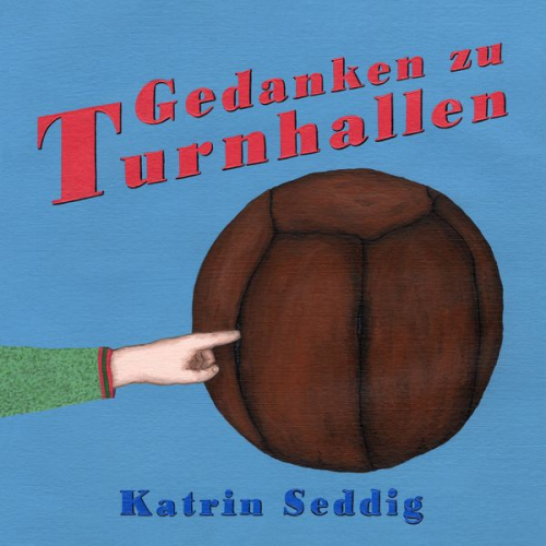 Katrin Seddig - Gedanken zu Turnhallen