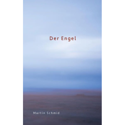 Martin Schmid - Der Engel