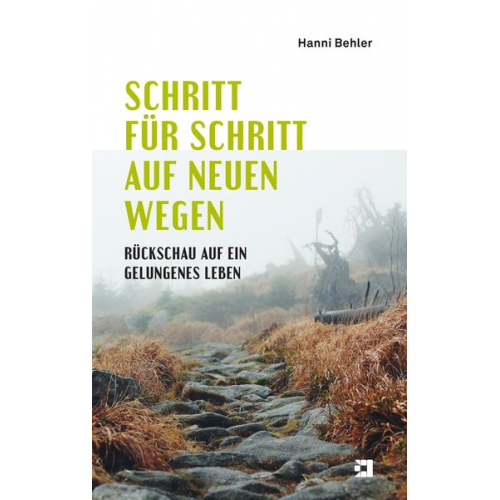 Hanni Behler - Schritt für Schritt auf neuen Wegen