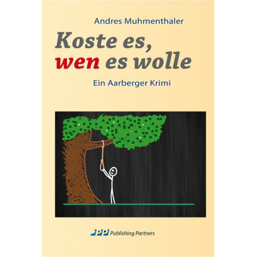 Andres Muhmenthaler - Koste es, wen es wolle