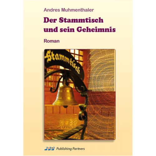 Andres Muhmenthaler - Der Stammtisch und sein Geheimnis