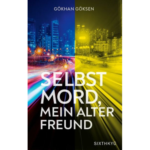 Gökhan Göksen - Selbstmord, mein alter Freund