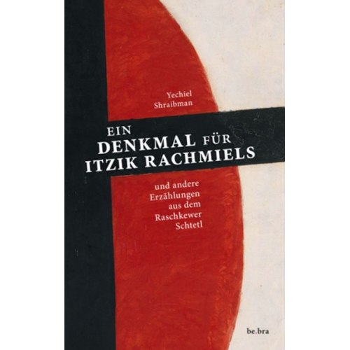 Yechiel Shraibman - Ein Denkmal für Itzik Rachmiels