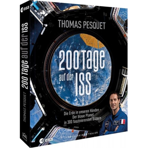 Thomas Pesquet Esa-Eac European Astronaut Centre - 200 Tage auf der ISS
