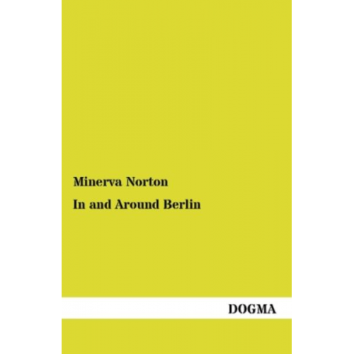 Minerva Norton - In and Around Berlin