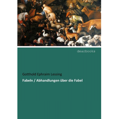 Gotthold Ephraim Lessing - Fabeln / Abhandlungen über die Fabel